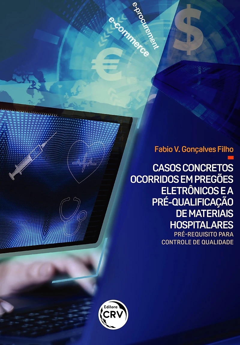 Casos concretos ocorridos em pregões eletrônicos e a pré-qualificação de materiais hospitalares: pré-requisito para controle de qualidade