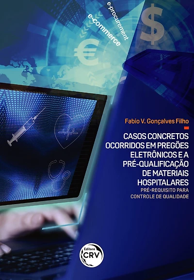 Casos concretos ocorridos em pregões eletrônicos e a pré-qualificação de materiais hospitalares: pré-requisito para controle de qualidade