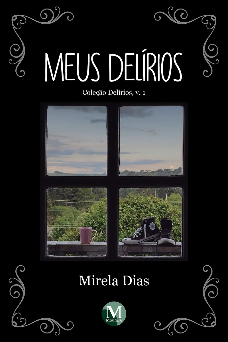 MEUS DELÍRIOS: Coleção Delírios V.1