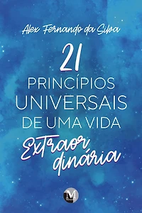 21 Princípios universais de uma vida extraordinária