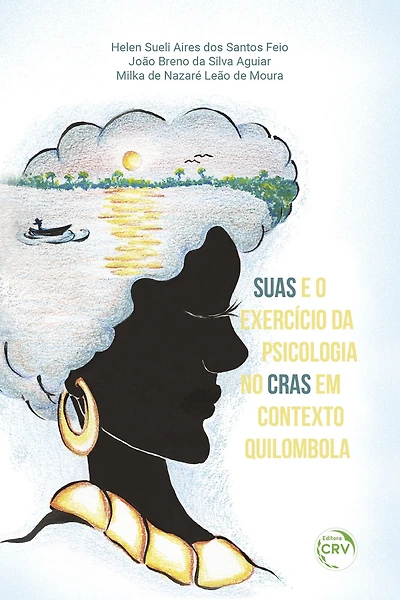 SUAS E O EXERCÍCIO DA PSICOLOGIA NO CRAS EM CONTEXTO QUILOMBOLA