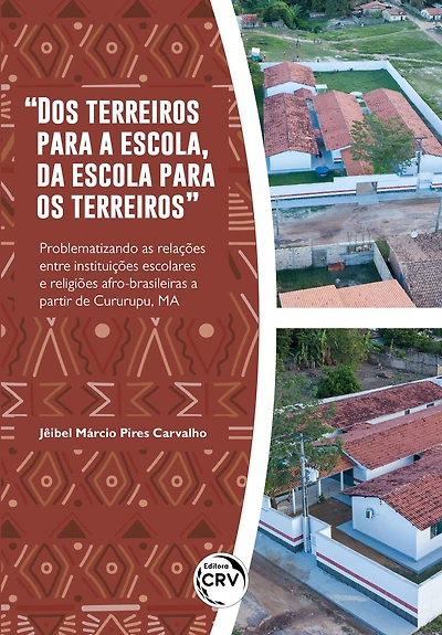 "DOS TERREIROS PARA A ESCOLA, DA ESCOLA PARA OS TERREIROS": Problematizando as relações entre instituições escolares e religiões afro-brasileiras a partir de Cururupu, MA