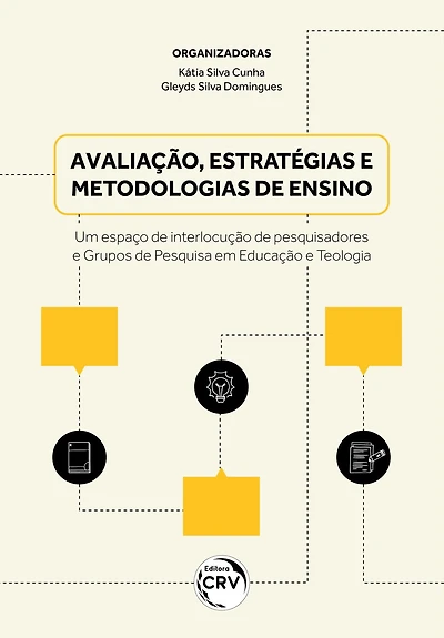 AVALIAÇÃO, ESTRATÉGIAS E METODOLOGIAS DE ENSINO: Um espaço de interlocução de pesquisadores e Grupos de Pesquisa em Educação e Teologia