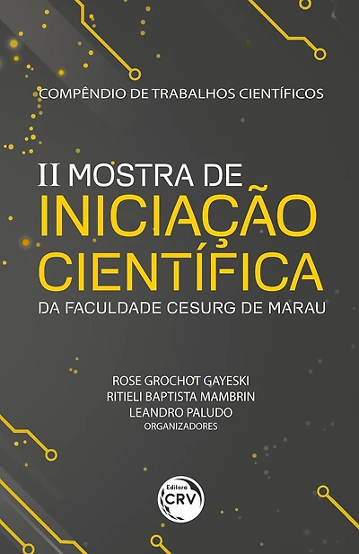 Compêndio de trabalhos científicos: II Mostra de iniciação científica da faculdade CESURG de Marau