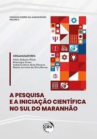 A PESQUISA E A INICIAÇÃO CIENTÍFICA NO SUL DO MARANHÃO: Coleção Dizeres Sul-Maranhenses - Volume 3