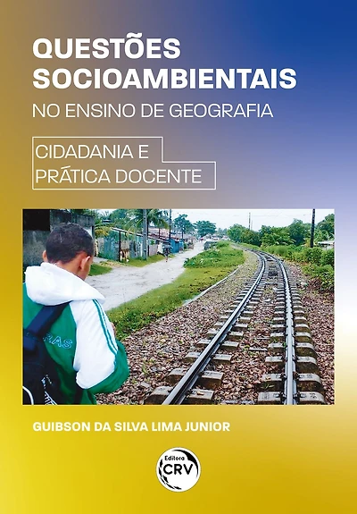 Questões socioambientais no ensino de geografia: Cidadania e prática docente