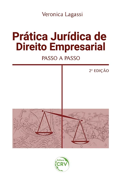 PRÁTICA JURÍDICA DE DIREITO EMPRESARIAL PASSO A PASSO - 2ª EDIÇÃO