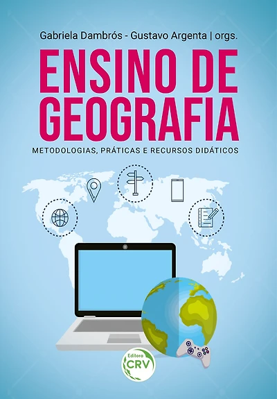 ENSINO DE GEOGRAFIA: Metodologias, práticas e recursos didáticos