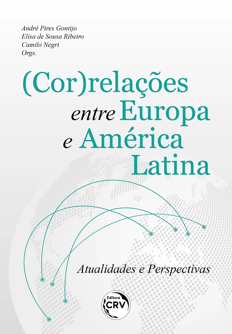 (COR)RELAÇÕES ENTRE EUROPA E AMÉRICA LATINA: ATUALIDADES E PERSPECTIVAS