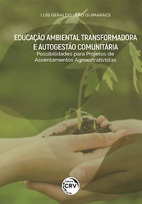 EDUCAÇÃO AMBIENTAL TRANSFORMADORA E AUTOGESTÃO COMUNITÁRIA: possibilidades para projetos de assentamentos agroextrativistas