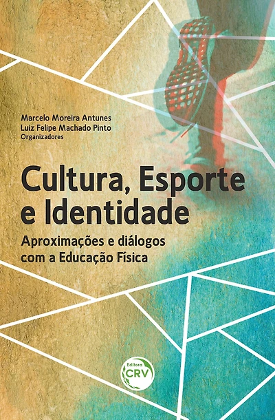CULTURA, ESPORTE E IDENTIDADE: Aproximações e diálogos com a Educação Física