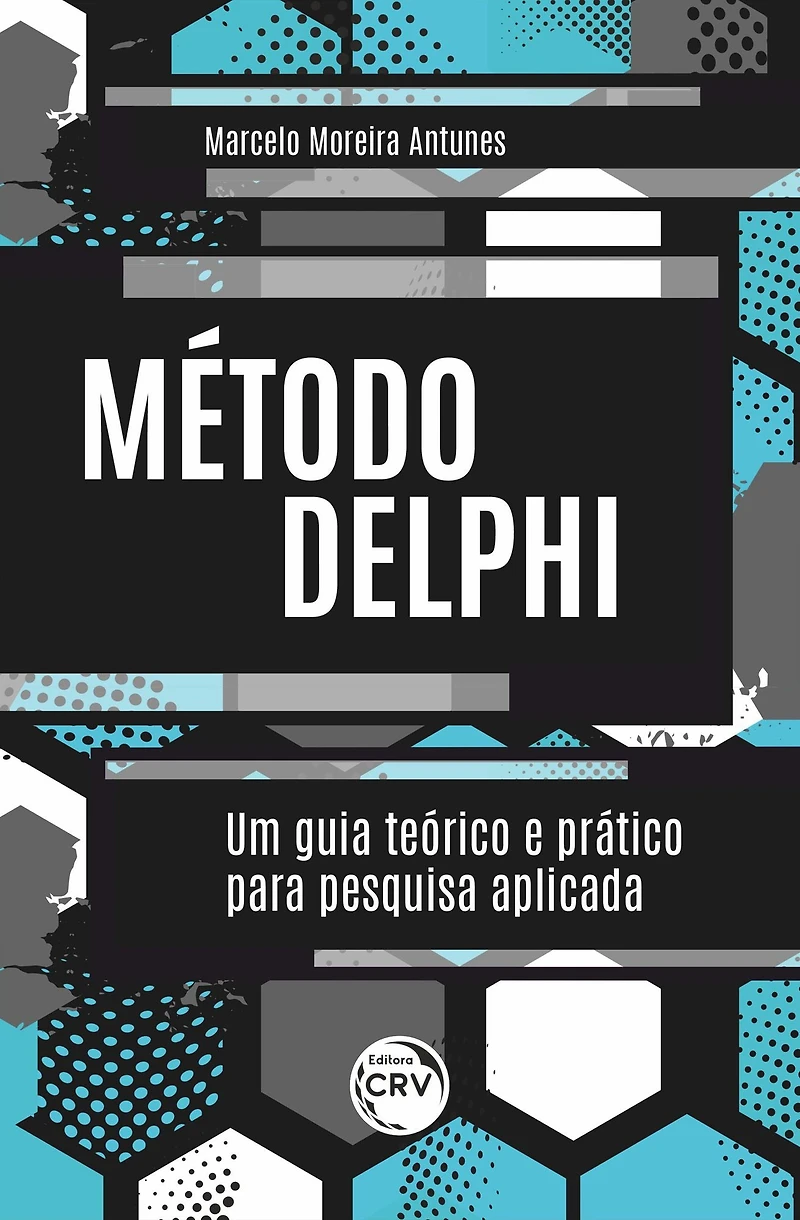 MÉTODO DELPHI: um guia teórico e prático para pesquisa aplicada