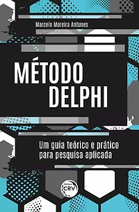 MÉTODO DELPHI: um guia teórico e prático para pesquisa aplicada