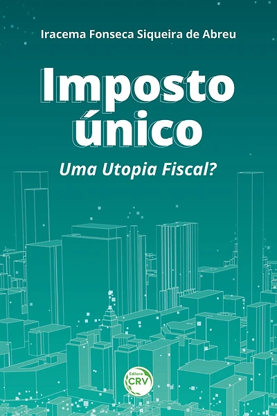 Imposto único: Uma utopia fiscal?