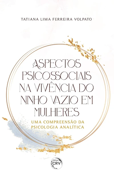 Aspectos psicossociais na vivência do ninho vazio em mulheres: Uma compreensão da psicologia analítica