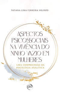 Aspectos psicossociais na vivência do ninho vazio em mulheres: Uma compreensão da psicologia analítica