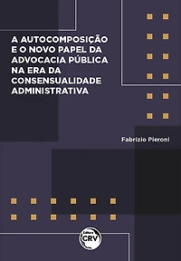 Autocomposição e o novo papel da advocacia pública na era da consensualidade administrativa