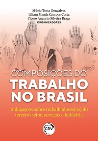 Composições do trabalho no Brasil:: Indagações sobre trabalhadores(as) do terceiro setor, serviços e indústria