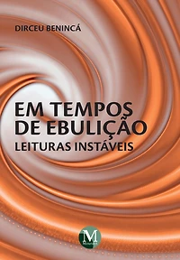 EM TEMPOS DE EBULIÇÃO: leituras instáveis