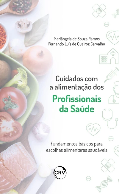 Cuidados com a alimentação dos profissionais da saúde: Fundamentos básicos para escolhas alimentares saudáveis