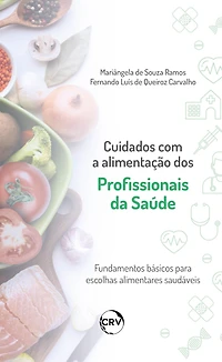 Cuidados com a alimentação dos profissionais da saúde: Fundamentos básicos para escolhas alimentares saudáveis
