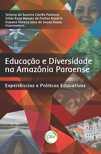 EDUCAÇÃO E DIVERSIDADE NA AMAZÔNIA PARAENSE: Experiências e práticas educativas
