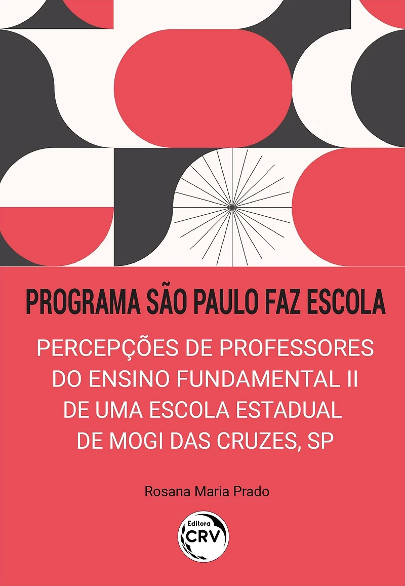 PROGRAMA SÃO PAULO FAZ ESCOLA: percepções de professores do ensino fundamental II de uma escola estadual de Mogi das Cruzes, SP
