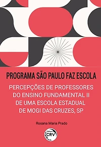 PROGRAMA SÃO PAULO FAZ ESCOLA: percepções de professores do ensino fundamental II de uma escola estadual de Mogi das Cruzes, SP