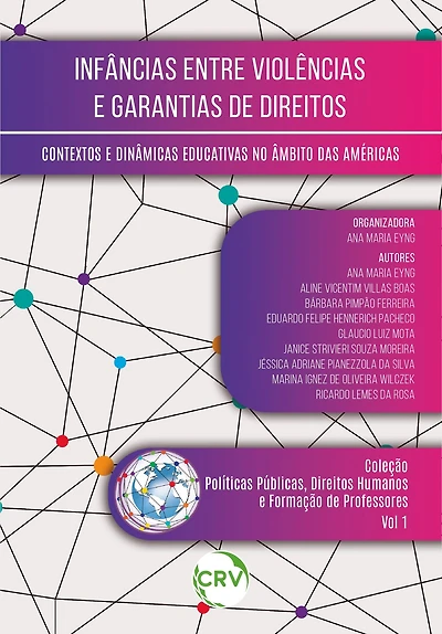 INFÂNCIAS ENTRE VIOLÊNCIAS E GARANTIAS DE DIREITOS: Contextos e dinâmicas educativas no âmbito das américas