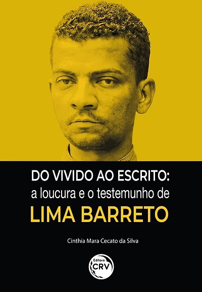 Do vivido ao escrito: A loucura e o testemunho de Lima Barreto