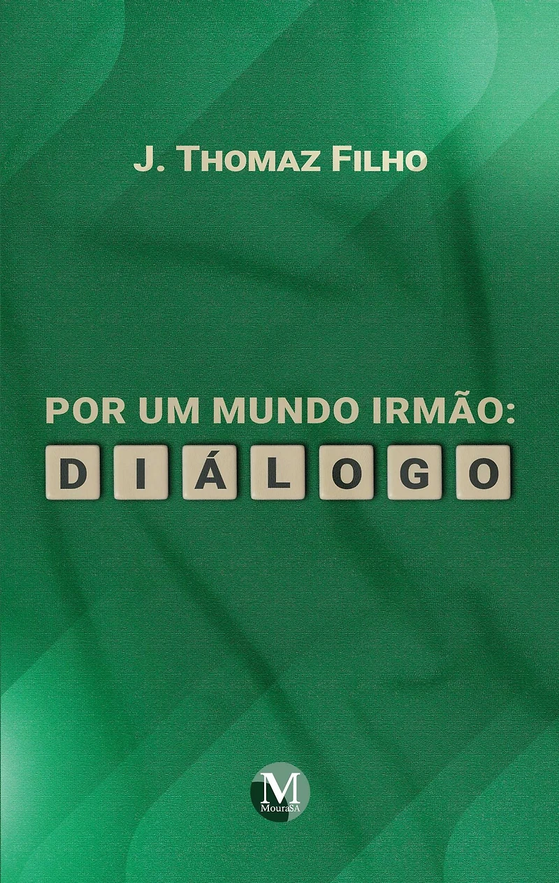 POR UM MUNDO IRMÃO: Diálogo