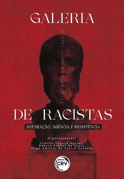 Galeria de racistas: Reparação, agência e resistência