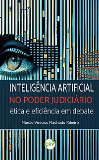 Inteligência artificial no poder judiciário: Ética e eficiência em debate