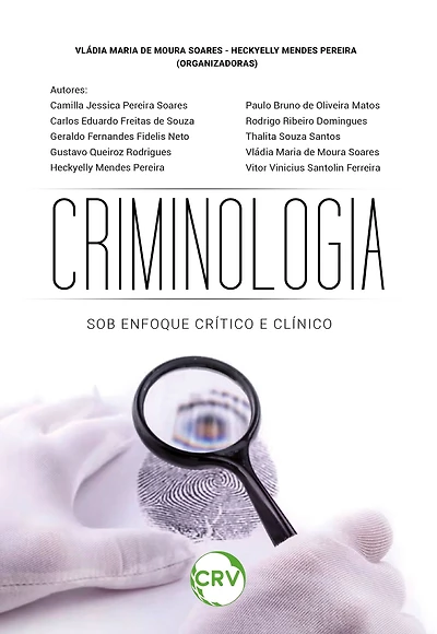 CRIMINOLOGIA: Sob enfoque crítico e clínico