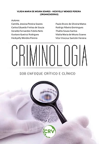 CRIMINOLOGIA: Sob enfoque crítico e clínico