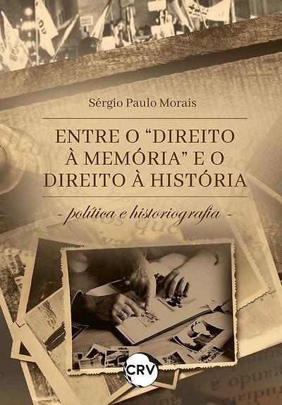 Entre o "Direito à Memória" e o direito à história: Política e historiografia