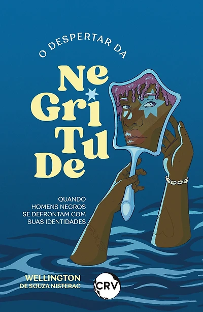 O despertar da negritude: Quando homens negros se defrontam com suas identidades