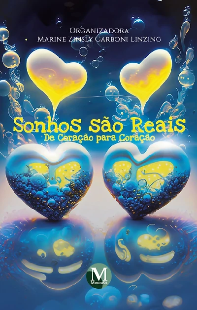 Sonhos são reais: De coração para coração