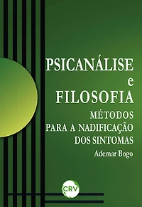 Psicanálise e filosofia: Métodos para a nadificação dos sintomas
