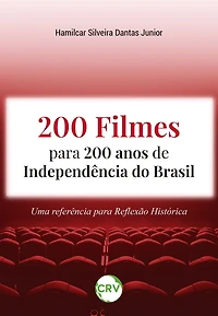 200 filmes para 200 anos de independência do Brasil: Uma referência para reflexão histórica
