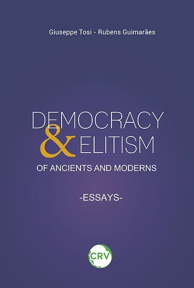 Democracy & elitism of ancients and moderns: Essays