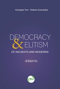 Democracy & elitism of ancients and moderns: Essays