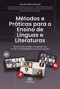 Métodos e Práticas para o Ensino de Línguas e Literaturas: percepções sobre a pandemia da Covid-19, interferências na educação