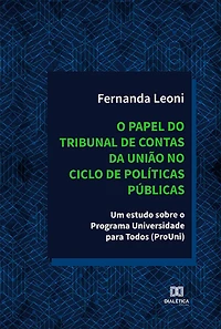 O papel do Tribunal de Contas da União no ciclo de políticas públicas: um estudo sobre o Programa Universidade para Todos (ProUni)