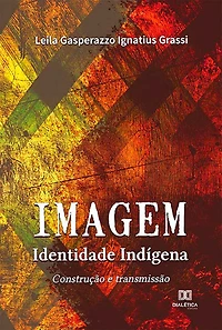 Imagem - Identidade Indígena: construção e transmissão