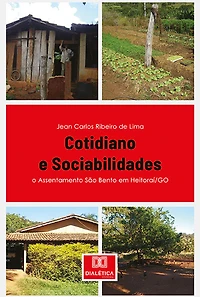 Cotidiano e Sociabilidades: o Assentamento São Bento em Heitoraí/GO