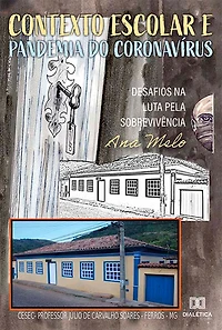 Contexto Escolar e Pandemia do Coronavírus: desafios na luta pela sobrevivência