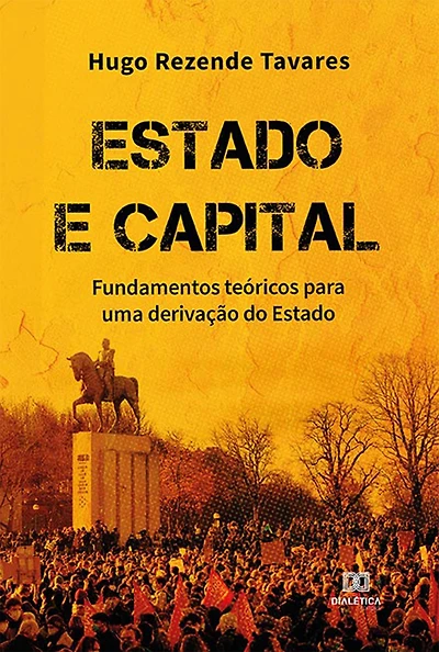 Estado e Capital: fundamentos teóricos para uma derivação do Estado