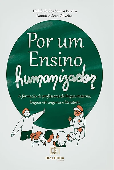 Por um ensino humanizador: a formação de professores de língua materna, línguas estrangeiras e literatura