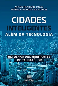 Cidades inteligentes além da tecnologia: um olhar dos habitantes de Taubaté - SP